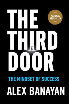 Hardcover The Third Door: The Mindset of Success Book