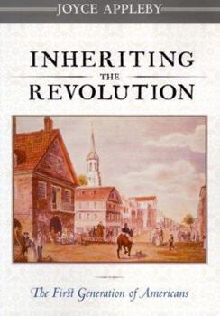 Hardcover Inheriting the Revolution: The First Generation of Americans Book