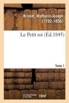 Paperback Le Petit roi. Tome 1 [French] Book