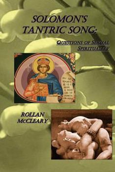 Paperback Solomon's Tantric Song: Questions of Sexual Spirituality Book