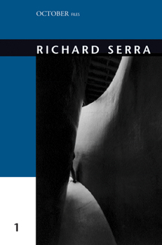 Richard Serra (October Files) - Book  of the October Files