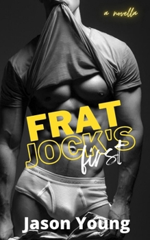 Paperback Frat Jock's First: An MM First Time Straight-to-Gay Novella Book