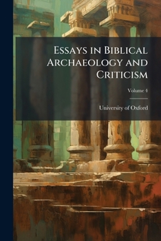 Paperback Essays in Biblical Archaeology and Criticism; Volume 4 Book