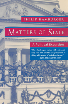 Paperback Matters of State: A Political Excursion Book