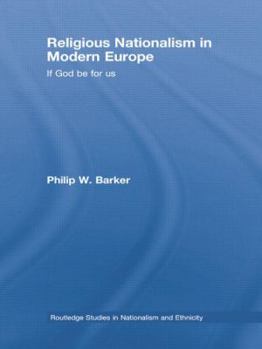 Religious Nationalism in Modern Europe: If God Be for Us