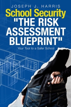 Paperback School Security: The Risk Assessment Blueprint Book