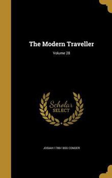 Hardcover The Modern Traveller; Volume 28 Book