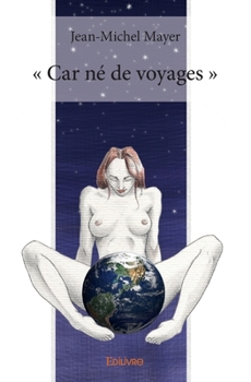 Paperback " Car né de voyages " [French] Book