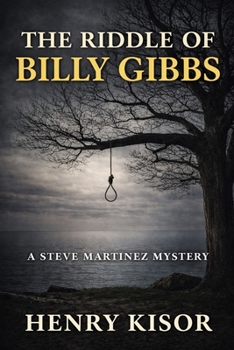 The Riddle of Billy Gibbs - Book #6 of the Steve Martinez