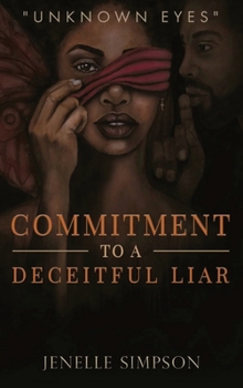 Hardcover Commitment To A Deceitful Liar Book