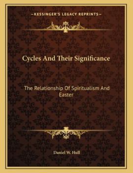 Paperback Cycles and Their Significance: The Relationship of Spiritualism and Easter Book