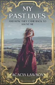 Paperback My Past Lives And How They Came Back To Haunt Me Book