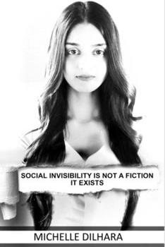 Paperback Social Invisibility Is Not A Fiction It Exists Book