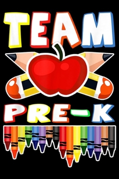 Team Pre-K: Team Pre-K Teacher Back To School Gift  Journal/Notebook Blank Lined Ruled 6x9 100 Pages