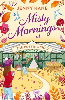 Paperback Misty Mornings at the Potting Shed: An Absolutely Heartwarming Gardening Romance! Book