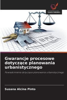 Gwarancje procesowe dotyczace planowania urbanistycznego (Polish Edition)