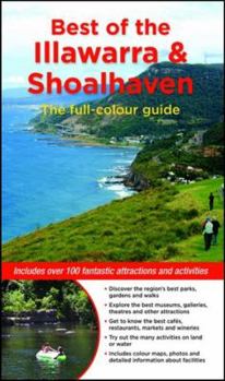 Paperback Best of the Illawarra & Shoalhaven: Includes Over 100 Fantastic Attractions and Activities Book
