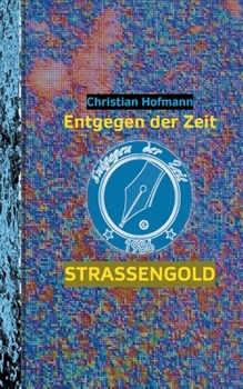 Paperback Straßengold: Entgegen der Zeit [German] Book