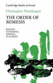 Hardcover The Order of Mimesis: Balzac, Stendhal, Nerval and Flaubert Book