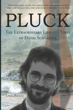 Paperback Pluck: The Extraordinary Life and Times of David Schnaufer Book