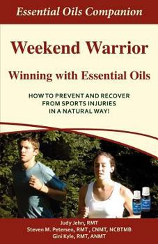 Paperback Weekend Warrior Winning with Essential Oils Book