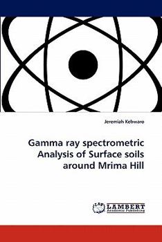 Paperback Gamma Ray Spectrometric Analysis of Surface Soils Around Mrima Hill Book