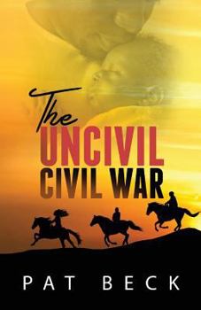 Paperback The Uncivil Civil War Book