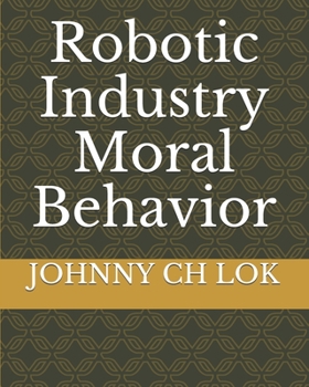 Paperback Robotic Industry Moral Behavior Book