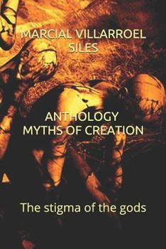 Paperback Anthology: Myths of Creation: The Stigma of the Gods Book