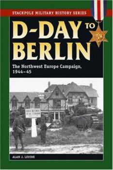 Paperback D-Day to Berlin: The Northwest Europe Campaign, 1944-45 Book