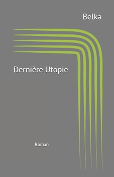 Paperback Derni?re Utopie: Une toile ?pistolaire [French] Book