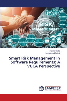 Smart Risk Management in Software Requirements: A VUCA Perspective