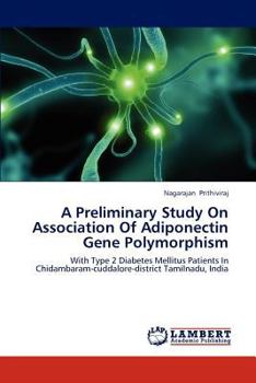 Paperback A Preliminary Study on Association of Adiponectin Gene Polymorphism Book