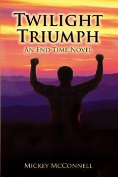 Paperback Twilight Triumph: An End Time Novel Book