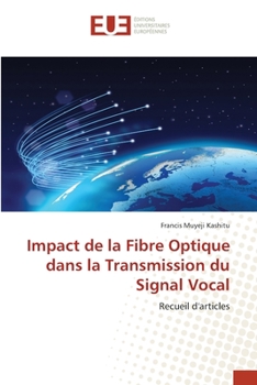 Paperback Impact de la Fibre Optique dans la Transmission du Signal Vocal [French] Book