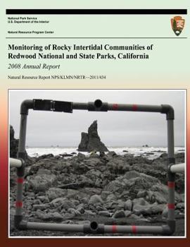Monitoring of Rocky Intertidal Communities of Redwood National and State Parks, California: 2008 Annual Report