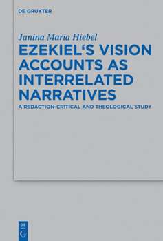 Hardcover Ezekiel's Vision Accounts as Interrelated Narratives: A Redaction-Critical and Theological Study Book