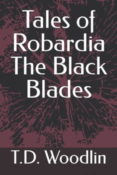Paperback Tales of Robardia The Black Blades Book