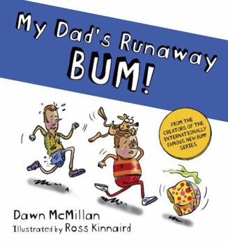 Paperback My Dad’s Runaway BUM! Book