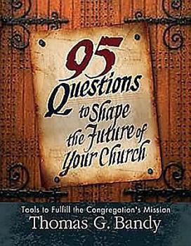 Paperback 95 Questions to Shape the Future of Your Church Book