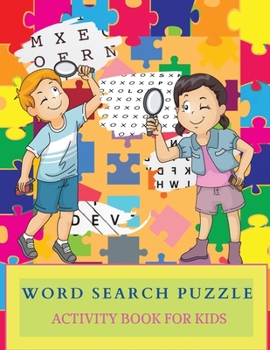 Paperback WORD SEARCH PUZZLE Activity Book for Kids: Perfect Word Search Book For Teens And Kids - Activity Book For Boys And Girls. Education Word Search And F Book