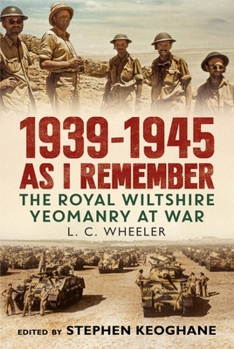 Hardcover 1939-1945: As I Remember: The Royal Wiltshire Yeomanry at War Book