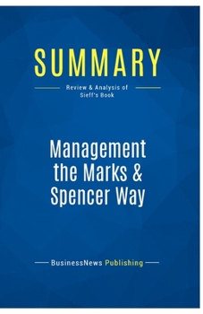Paperback Summary: Management the Marks & Spencer Way: Review and Analysis of Sieff's Book