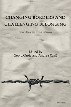 Paperback Changing Borders and Challenging Belonging: Policy Change and Private Experience Book
