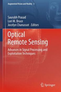 Paperback Optical Remote Sensing: Advances in Signal Processing and Exploitation Techniques Book