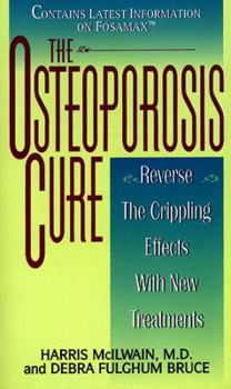 Mass Market Paperback The Osteoporosis Cure: Reverse the Crippling Effects with New Treatments Book