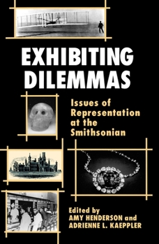 Paperback Exhibiting Dilemmas: Issues of Representation at the Smithsonian Book