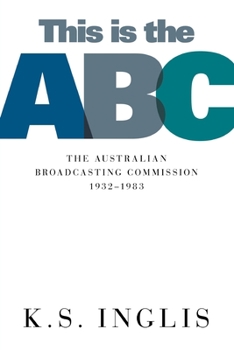 Paperback This is the ABC: The Australian Broadcasting Commission 1932-1983 Book