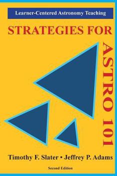 Paperback Strategies for ASTRO 101: Learner-Centered Astronomy Teaching Book
