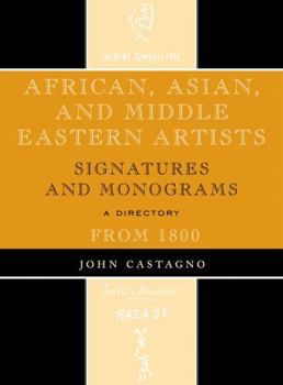 Hardcover African, Asian and Middle Eastern Artists: Signatures and Monograms From 1800 Book